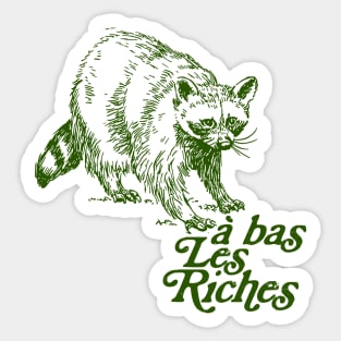 à Bas Les Riches, unisex t-shirt, funny raccoon, meme shirt, leftist racoon progressive socialist french language eat the rich Sticker